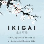 The Japanese secret to a long and happy life