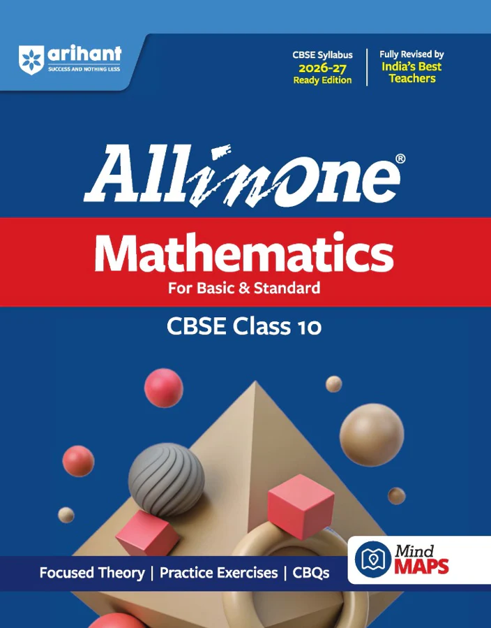 All in One CLASS 10 MATHS All in One Mathematics Class 10 for CBSE Exam 2026-27 | NCERT Based Complete Theory, Practice Exercises, CBQs, A-R, Sample Papers & Mind Maps | Revised Edition as per Latest Syllabus - Image 1