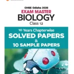 CHSE Odisha Class 12 Biology Master 2026 | 10 Years Chapterwise Solved Papers & 10 Sample Papers | Fully Revised Edition | +2 Second Year