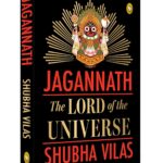 Jagannath: The Lord of the Universe by Shubha Vilas