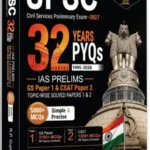 32 Years UPSC Civil Services IAS Prelims Exam 2027 | 5000+ MCQs GS Paper 1 & CSAT Paper 2 | Topic-Wise Solved Papers (1995-2026) — English Edition