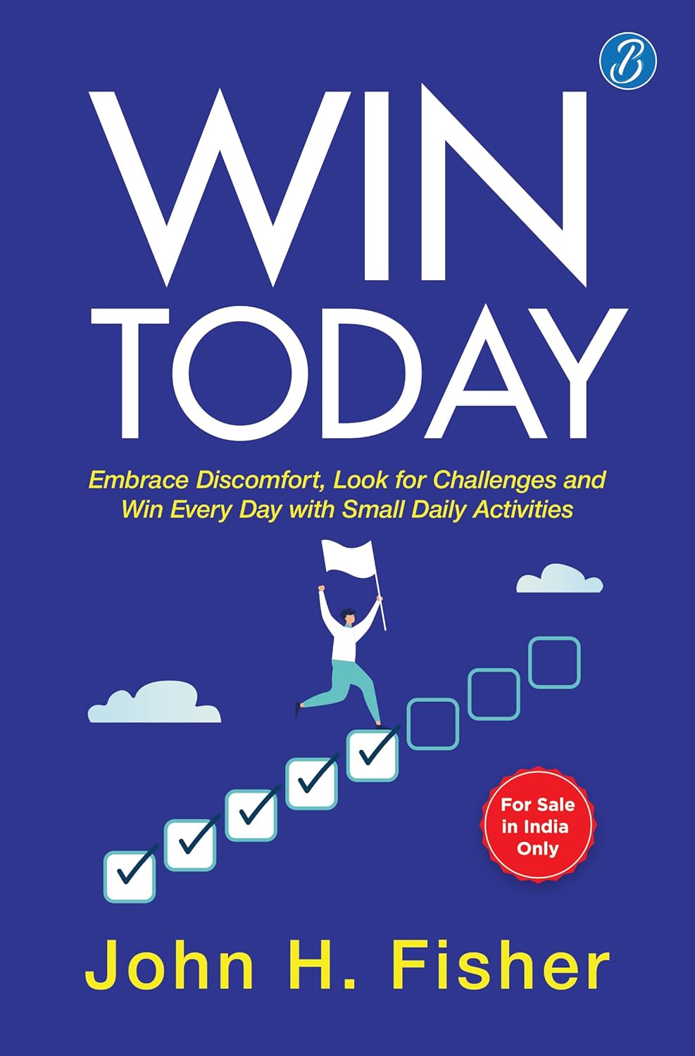 win today Win Today: Embrace Discomfort, Look for Challenges and Win Every Day with Small Daily Activities | Practical Hacks for Motivation and Inspiration - Image 1