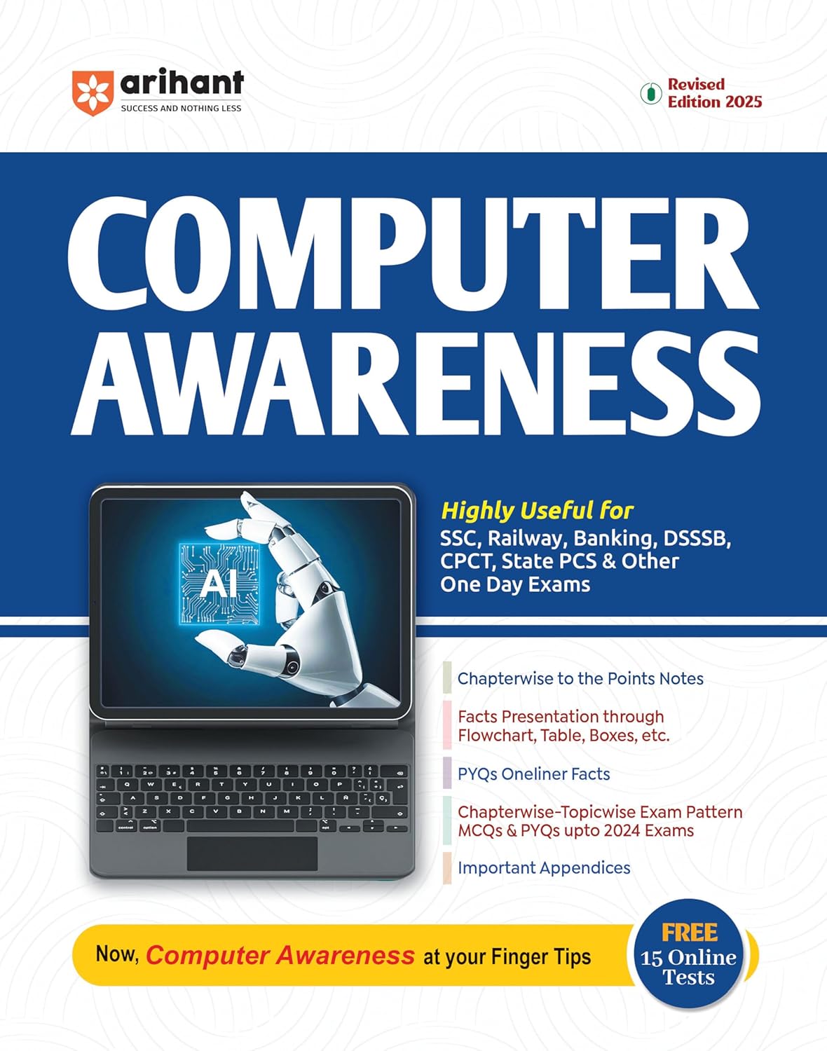 caa Arihant Computer Awareness Revised Edition 2025 | For SSC, Banking, Railway, DSSSB, CPCT, State PCS and One Day Exams | MCQs, PYQs, Notes, Flowcharts ... Tests and Latest Study Guide | English Medium - Image 1