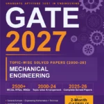 GATE-ME 2027 Topic-wise Solved Papers (2000-2026) | Mechanical Engineering | 27 Years PYQ Breakdown with Detailed Solutions & Fully Solved 2025-26 Papers | GATE-ME Exam Prep Papers