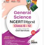 Disha General Science NCERT Digest (Class 6 - 12) for UPSC & State PSC Civil Services 3rd Edn | New Syllabus for Class 6 - 8 | Old + New NCERT