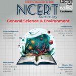 UPSC 2026: General Science & Environment NCERT Summary (Class 6th-12th) for Civil Services & State PSC Exams | Chapter-wise Practice Questions | UPSC NCERT IAS Prelims & Mains Preparation