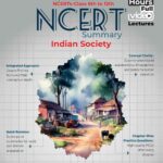 UPSC 2026: Indian Society NCERT Summary (Class 6th-12th) for Civil Services & State PSC Exams | Chapter-wise Practice Questions | UPSC NCERT IAS Prelims & Mains Preparation