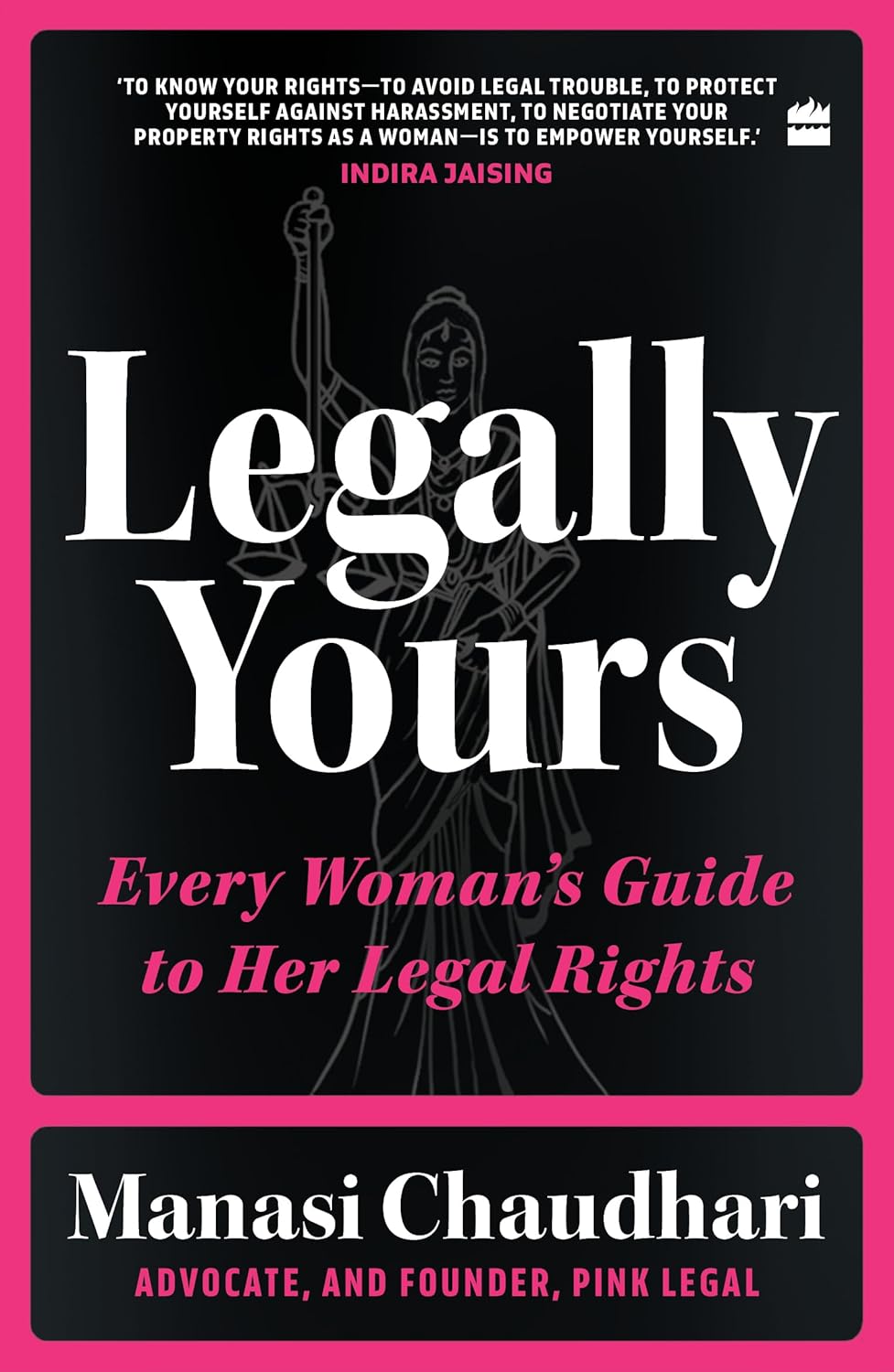 ly Legally Yours : Every Woman's Guide to Her Legal Rights by Manasi Chaudhari - Image 1