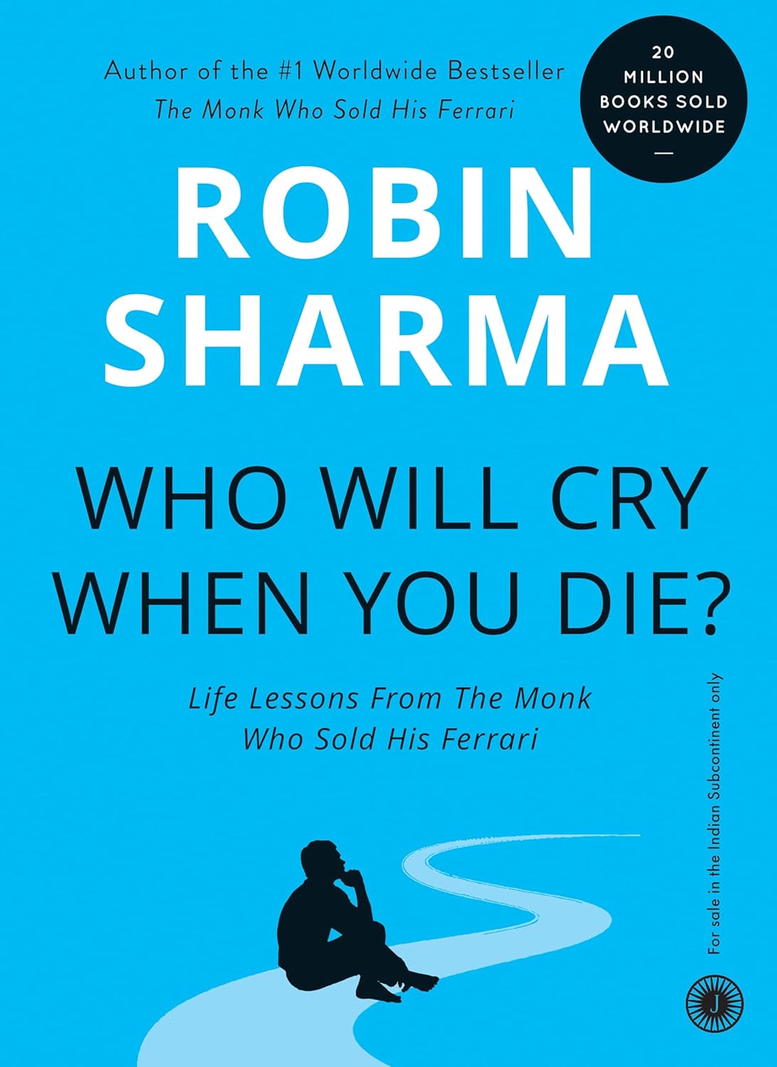 wwcwyd Who Will Cry When You Die? by Robin Sharma - Image 1